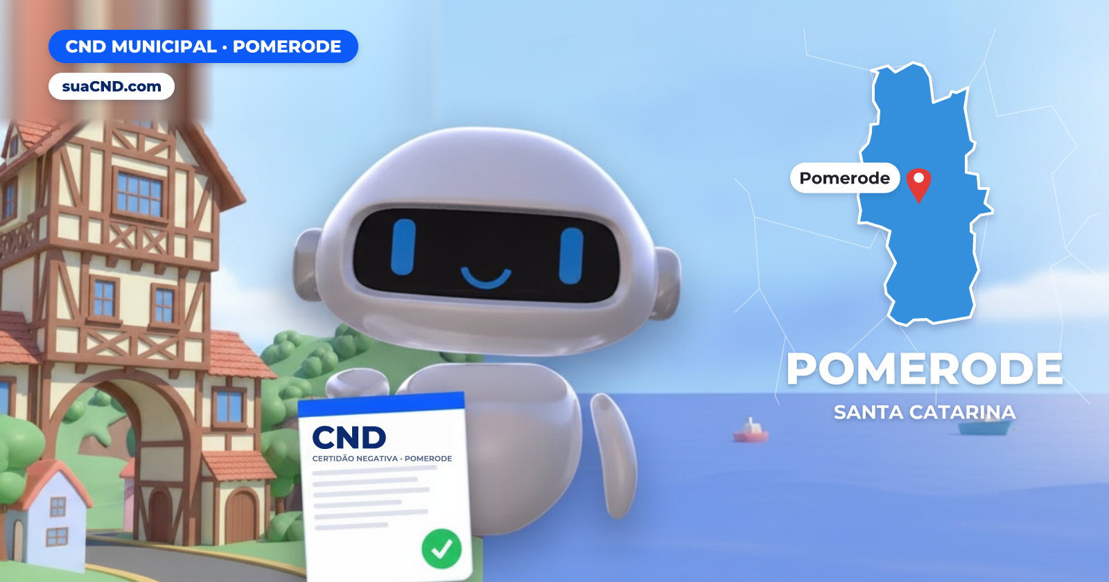 Mascote da suaCND segurando a CND Municipal de Pomerode, com o mapa de Pomerode e Portal Sul de Pomerode, no estilo enxaimel ao fundo