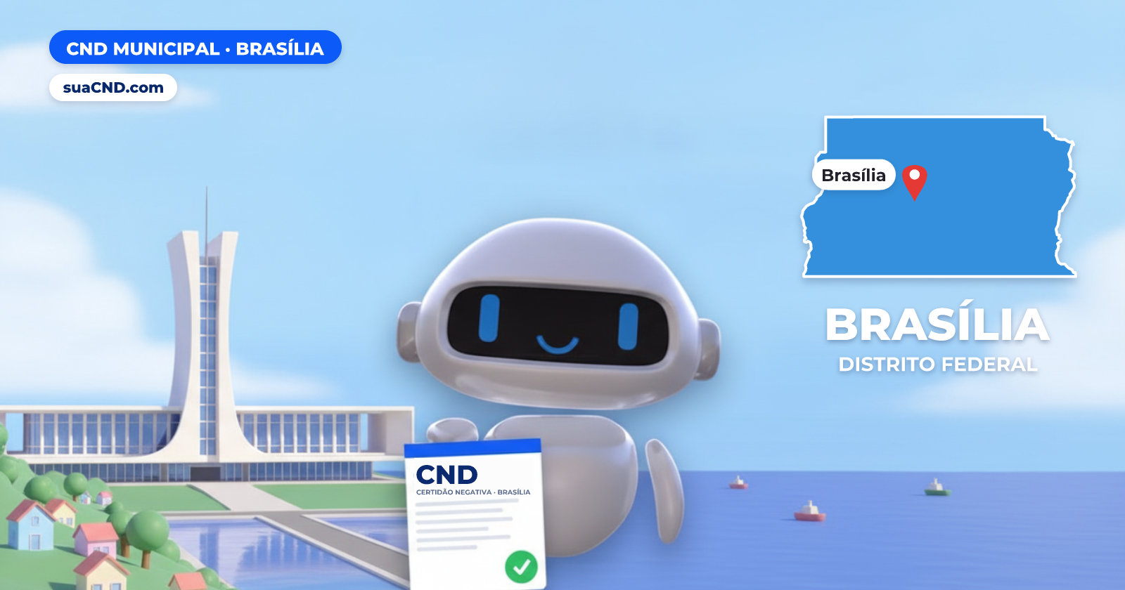 Mascote da suaCND segurando a CND Municipal de Brasília, com o mapa de Brasília e Palácio da Alvorada, Brasília ao fundo