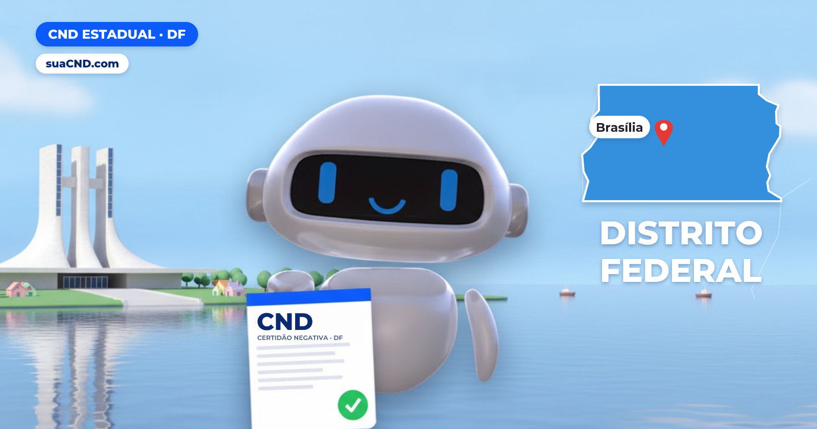 Mascote da suaCND segurando a CND Estadual, com o mapa do Distrito Federal e Palácio da Alvorada, em Brasília ao fundo