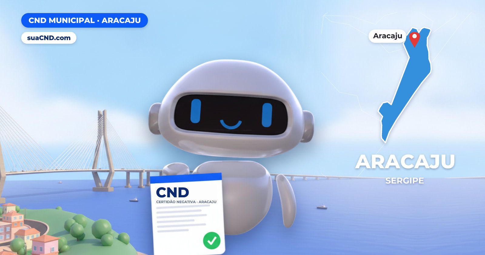 Mascote da suaCND segurando a CND Municipal de Aracaju, com o mapa de Aracaju e Ponte sobre o rio Sergipe ligando Aracaju a Barra dos Coqueiros ao fundo