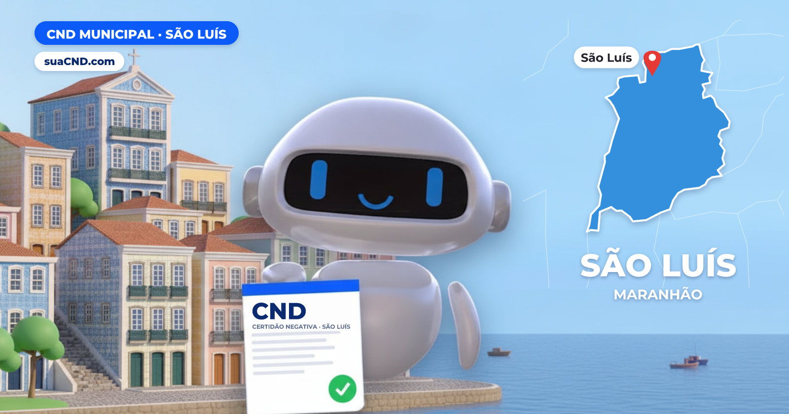 Mascote da suaCND segurando a CND Municipal de São Luís, com o mapa de São Luís e Casarões de azulejos do Centro Histórico de São Luís ao fundo