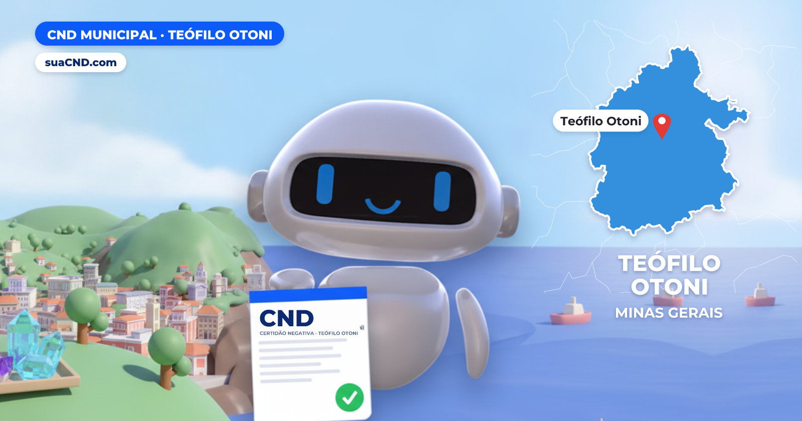 Mascote da suaCND segurando a CND Municipal de Teófilo Otoni, com o mapa de Teófilo Otoni e Vista panorâmica de Teófilo Otoni, no vale do Mucuri, com pedras preciosas em destaque ao fundo