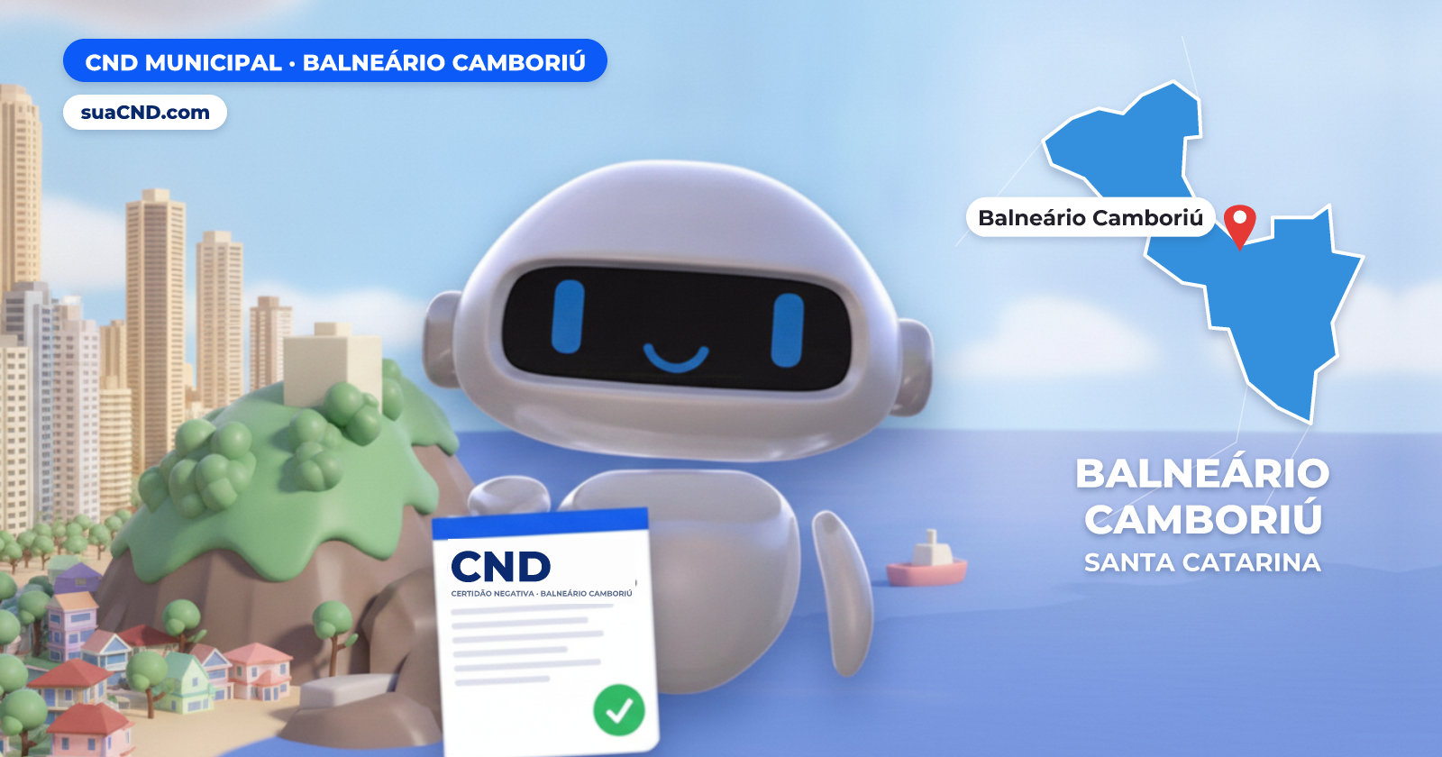 Mascote da suaCND segurando a CND Municipal de Balneário Camboriú, com o mapa de Balneário Camboriú e Skyline e Praia Central de Balneário Camboriú ao fundo