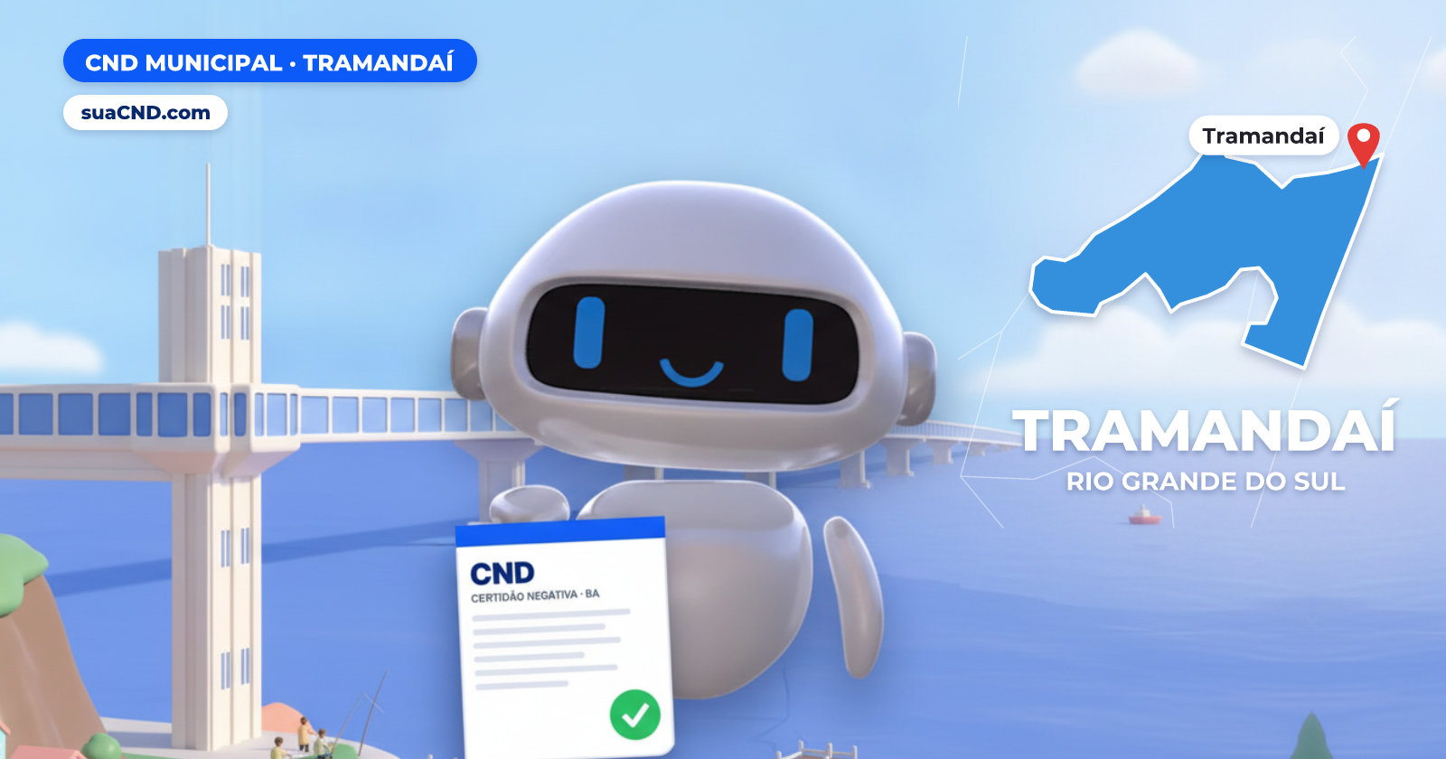 Mascote da suaCND segurando a CND Municipal de Tramandaí, com o mapa de Tramandaí e Ponte Giuseppe Garibaldi sobre o Rio Tramandaí, entre Tramandaí e Imbé ao fundo