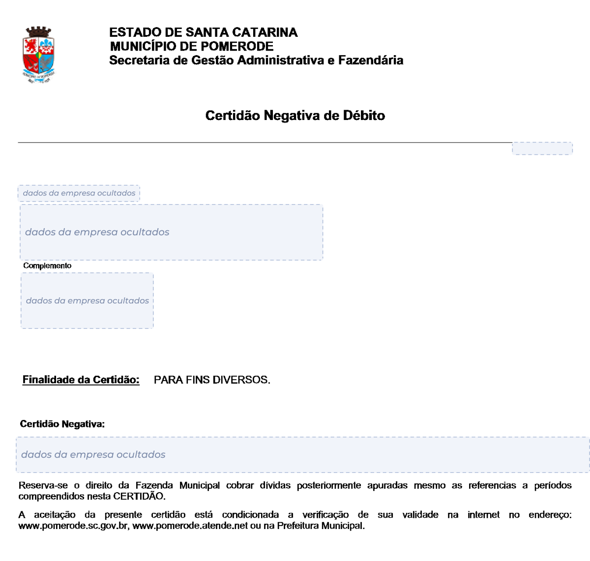 Modelo de Certidão Negativa de Débitos da Prefeitura de Pomerode, com os dados da empresa ocultados